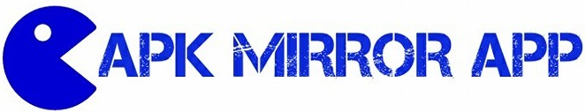 APK Mirror APP – Download Android APK and APP